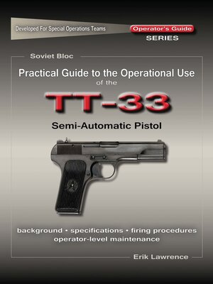 cover image of Practical Guide to the Operational Use of the TT-33 Tokarev Pistol